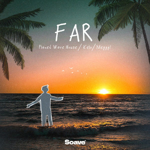 Planet Wave House & Kelo - Far (feat. Megggi)