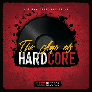 RefleXx & Killer MC - The Age of Hardcore
