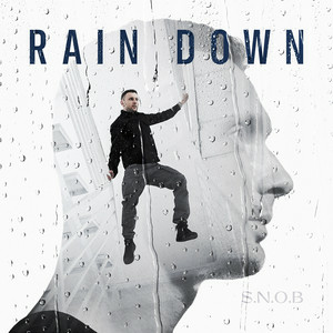 S.N.O.B - Rain Down