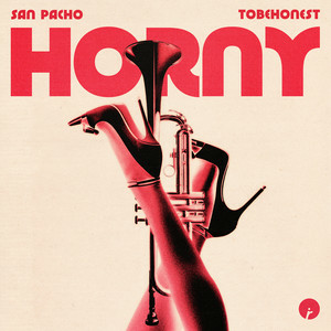 San Pacho & TOBEHONEST - Horny