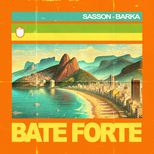 Sasson (FR) & Barka - Bate Forte