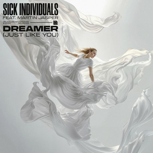 SICK INDIVIDUALS - Dreamer (Just Like You) (feat. Martin Jasper)