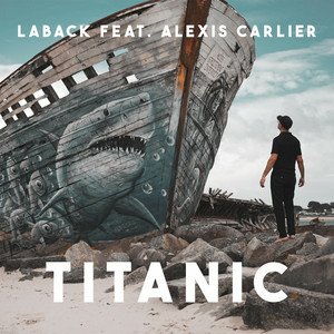 Laback & Alexis Carlier - Titanic & My Heart Will Go On (Summer Version)