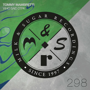 Tommy Mambretti - Who Said Dtpk