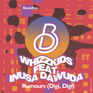 Whizzkids & Inusa Dawuda - Rumours (Digi, Digi) (Radio Edit)