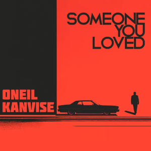 ONEIL & KANVISE - Someone You Loved