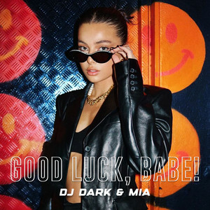 DJ Dark & Mia - Good Luck Babe!