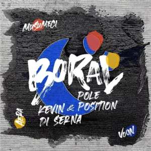 Kevin Di Serna & Pole Position - Boral (Musumeci Remix)