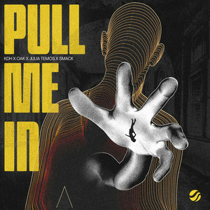 KDH & OAK & Julia Temos & SMACK - Pull Me
