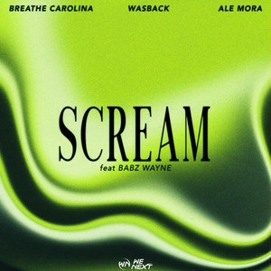Breathe Carolina & Wasback & Ale Mora & Babz Wayne - Scream