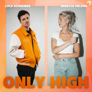 Luca Schreiner & Rebecca Helena - Only High