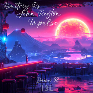 Dmitriy Rs & John Reyton & Impulse - Dawn 98