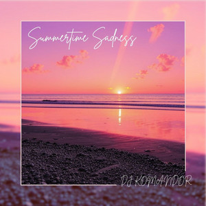 Dj Komandor - Summertime Sadness
