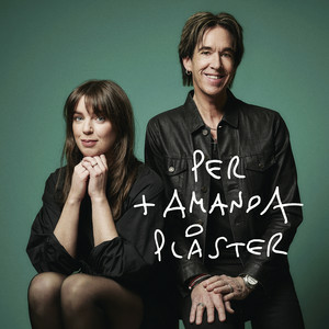 Per Gessle & Amanda Ginsburg - Plaster