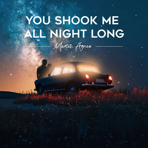 Mentol & Agnes - You Shook Me All Night Long