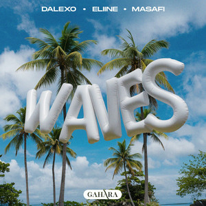 DALEXO & Eliine & masafi - Waves
