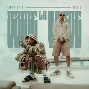 Luar La L & Dei V - Dame La Verde