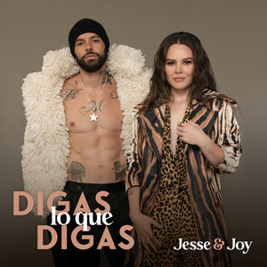 Jesse & Joy - Digas Lo Que Digas