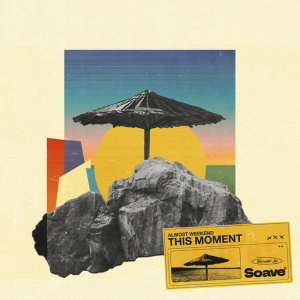 Almost Weekend - This Moment