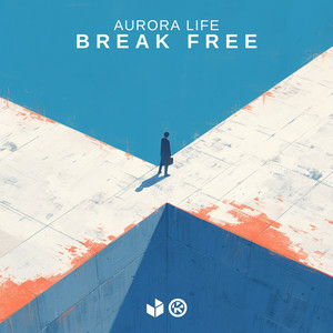 Aurora Life - Break Free