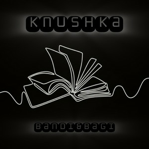 Bandi&Bagi - Knushka