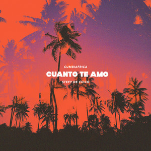 Cumbiafrica & Stefy De Cicco - Cuanto Te Amo