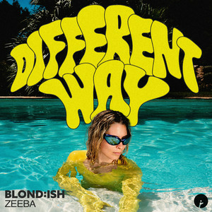 BLOND:ISH & Zeeba - Different Way