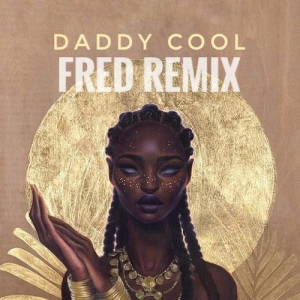 Boney M. - Daddy Cool (Fred Remix)