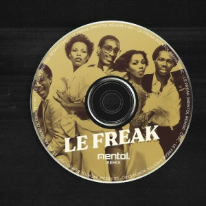 Chic - Le Freak (Mentol Remix)