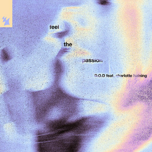 D.O.D & Charlotte Haining - Feel The Passion
