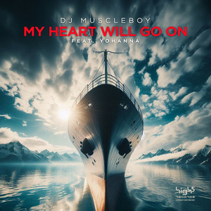 DJ Muscleboy & Yohanna - My Heart Will Go On