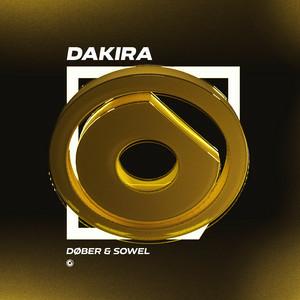 DØBER & Sowel - Dakira