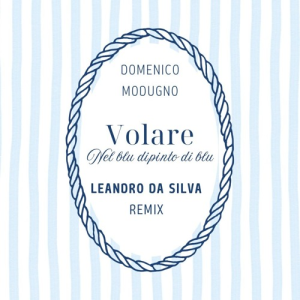 Domenico Modugno - Volare (Leandro Da Silva Remix)