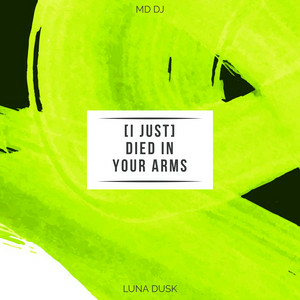 MD DJ & Luna Dusk - I Just Died In Your Arms