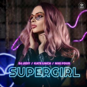 DJ Jedy & Kate Linch & Niki Four - Supergirl