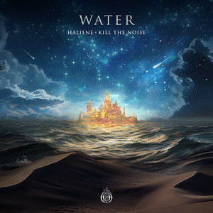 HALIENE & Kill The Noise - Water