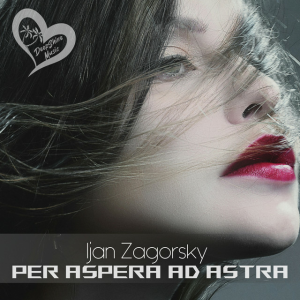 Ijan Zagorsky - Per aspera ad astra