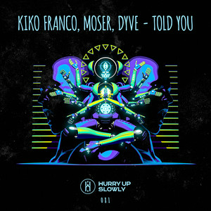 Kiko Franco & Moser & Dyve - Told You