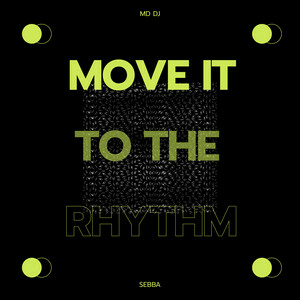 MD Dj & Sebba - Move It To The Rhythm