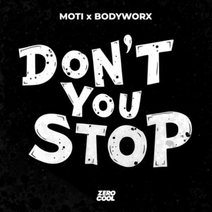 MOTi & BODYWORX - Don't You Stop