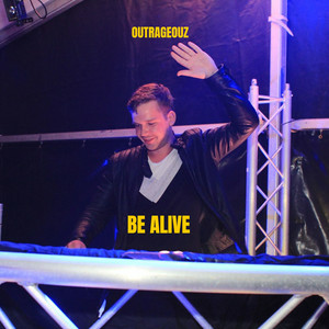 Outrageouz - Be Alive (Radio Edit)