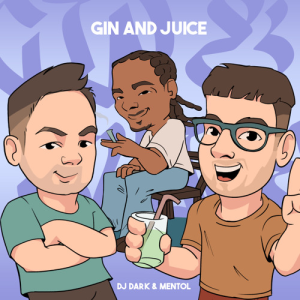 Snoop Dogg - Gin And Juice (Dj Dark & Mentol Remix)