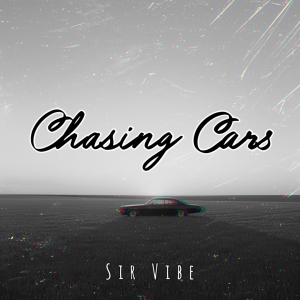 Snow Patrol - Chasing Cars (Sir Vibe Remix)