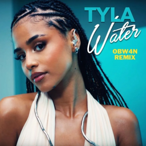 Tyla - Water (OBW4N Remix)