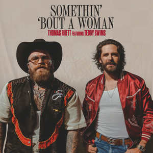 Thomas Rhett & Teddy Swims - Somethin' 'Bout A Woman