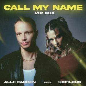 Alle Farben - Call My Name (feat. Sofiloud) (VIP Mix)