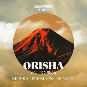 MOSKA & Renate & Presi On & ROBINS - Orisha (Original Mix)