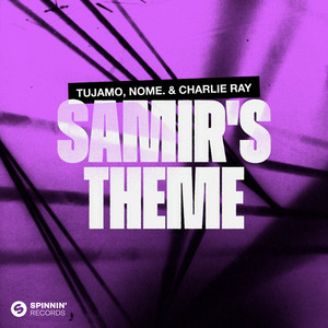 Tujamo & NOME. & Charlie Ray - Samir's Theme