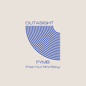 Outasight - Fymb (Free Your Mind Baby)