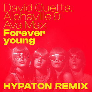 David Guetta & Alphaville & Ava Max - Forever Young (Hypaton remix)